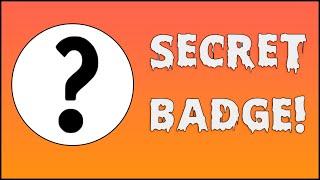 How to Get the SECRET BADGE | Roblox