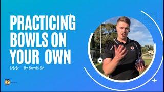 Bowls SA's Tips for Practicing on your Own