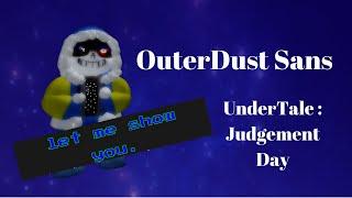 OuterDust Sans Showcase (UnderTale : Judgement Day) Roblox