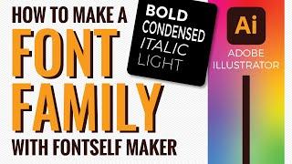 How to make a font family with bold and italics with Fontself Maker