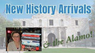 New History Arrivals & the Alamo!