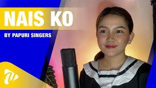NAIS KO - Hanggang Mayroong Himig by PAPURI SINGERS