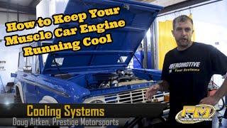 How to Keep your Muscle Car Engine Running Cool at Prestige Motorsports