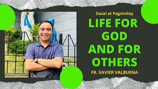 LIFE FOR GOD AND FOR OTHERS | HOMILY BY FR. XAVIER VALBUENA