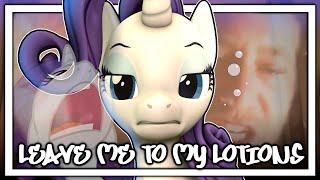 Leave Me To My Lotions (SFM Ponies)