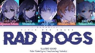 RAD DOGS / Vivid BAD SQUAD x Hatsune Miku / Color Coded Lyrics [KAN/ROM/ENG]