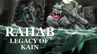 Legacy of Kain | Rahab - A Character Study