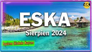 Muzyka Skladanka Eska 2024 * Radio Eska Hity Sierpień 2024 * Radio Eska Polskie Przeboje 2024 - 2025