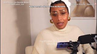 Kayna monte dans le live de Ranelle - Rediffusion live Ranelle Brown - Histoire Kayna-Nassim