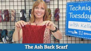 The Ash Bark Scarf - Knitting Tips | Technique Tuesday