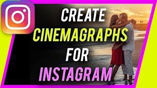 How to create moving images on Instagram (Instagram Cinemagraphs)