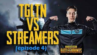 PUBG: TGLTN  vs Streamers  (Part 4)