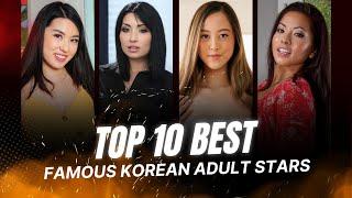 Top 10 Best And Famous Korean Adult Stars || Love Stars