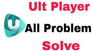 How To Fix Ult Player All Problem Solve & Not Working Problem Solve