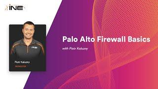 INE Free Course: Palo Alto Firewall Basics