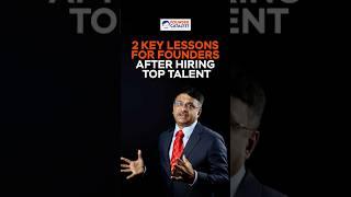 Two Key Lessons for Founders After Hiring Top Talent!