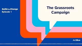 Build the Change Episode 1: The Grassroots Campaign