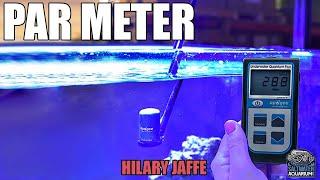 PAR METERS - How to Measure Light In Your Aquarium - Hilary Jaffe