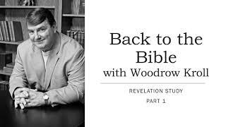 Back to the Bible Revelation Study, Part 1 of 40