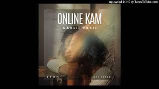 Carlii Pakii - ONLINE KAM ft RAMO (PROD Dee Beatz) 2024