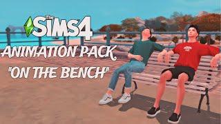 Animation pack sims 4/Animation "On the bench" (DOWNLOAD)