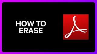 How To Erase In Adobe Acrobat Reader Tutorial