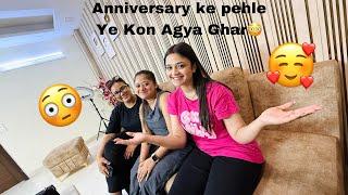 Anniversary ke Pehle Ye Kon Ghar agya 