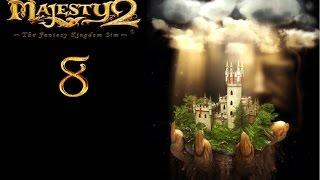 Majesty 2: The Fantasy Kingdom Sim Прохождение Часть - 8:Королевский Подвиг.