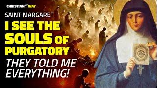 The Shocking Words of Saint Margaret Alacoque: The Souls of Purgatory Told Her Everything!