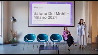 Salone del Mobile 2024: новинки, тренды, идеи. Опен-ток Британки