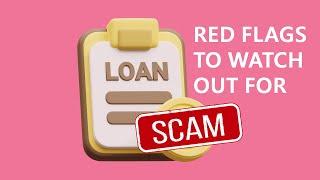 Loan Scams: Red Flags to Watch Out For