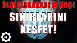 SINIRLARINI KEŞFET! ÖLÇEKLERARASI BİLİNÇ! | Mukaddes Pekin Başdil & Ozan Partal