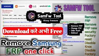 All Samsung FRP Remove  one click || SamFw Tool 4.6  || Free Tool 2023