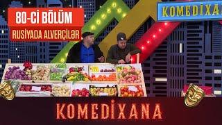 Rusiyada Alverçilər | Komedixana 80-ci Bölümdən