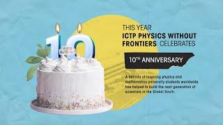 Physics Without Frontiers Turns 10!