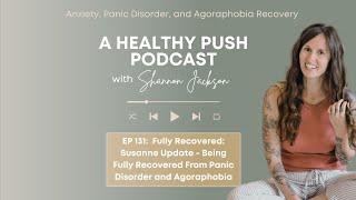 Fully Recovered: Susanne Update - Being Fully Recovered From Panic Disorder and Agoraphobia