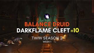 Darkflame Cleft +10 | Balance Druid PUG | TWW Season 2 Week 1