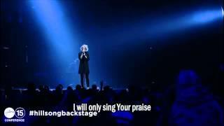 Even When It Hurts Praise Song - Hillsong Conference 2015 (legendado)