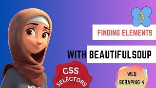 Finding Elements with CSS Selectors Beautifulsoup part3| Learn web scraping with python | 2023