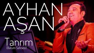 AYHAN AŞAN - TANRIM (Canlı Performans)