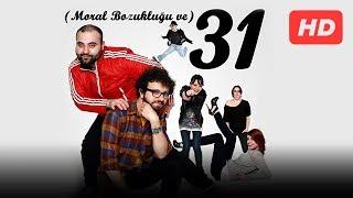 Moral Bozukluğu ve 31 - Tek Parça Full HD Film İzle