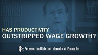 Has Productivity Outstripped Wage Growth?