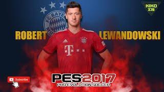 ROBERT LEWANDOWSKI en PES2017 | (Editar Cara y Estadisticas)