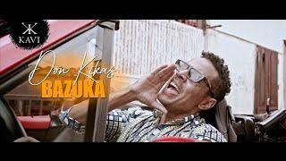 Don Kikas - Bazuka (Official Video)