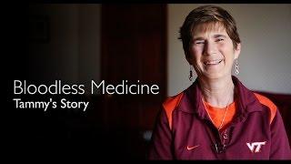 Bloodless Medicine | Tammy's Story