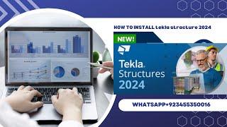 How to Install Tekla Structures 2024: Step-by-Step Guide