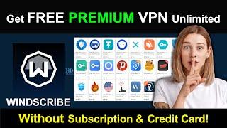 How to get Free Premium Unlimited VPN | Windscribe Free Data 2022 | Best VPN