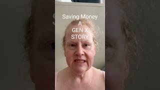 Saving Money - A GEN X STORY #genx #short