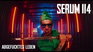 SERUM 114 -  Abgefucktes Leben (Offizielles Musikvideo)