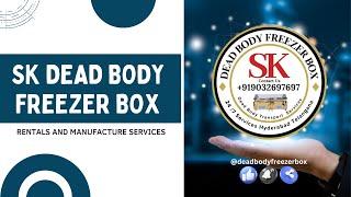 SK Dead Body Freezer Box Rentals And Manufacture Services Call +919032697697